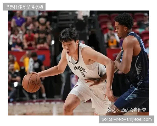 杨瀚森面临国家队与NBA夏季联赛抉择，或影响男篮世预赛内线实力
